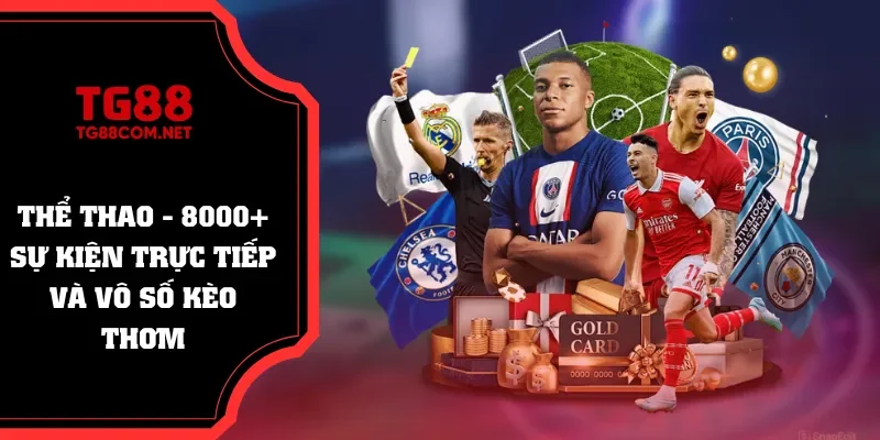 Hàng trăm kèo thơm mỗi ngày cùng Thể Thao TG88
